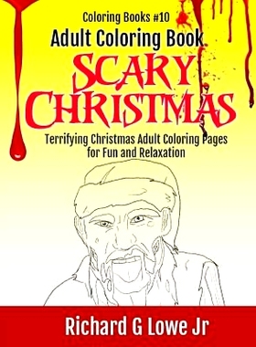 预订 Adult Coloring Book Scary Christmas: Terrifying Christmas Adult Coloring Pages for Fun and Relation: 9781943517527