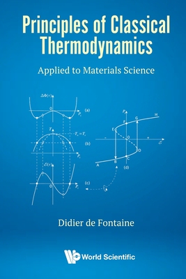 预订 【】Principles of Classical Thermodynamics: Applied to Materials Science