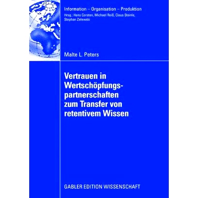 预订 Vertrauen in Wertschöpfungspartnerschaften zum Transfer von retentivem Wissen: Eine Analyse auf Basis realwissensc