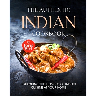 Indian 9798851972355 Home The Authentic Cuisine Exploring Cookbook Your 预订 the Flavors