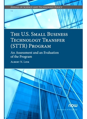 预订 The U.S. Small Business Technology Transfer (STTR) Program: An Assessment and an Evaluation of the Program 美国小企