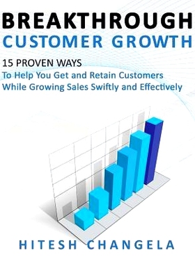 预订 Breakthrough Customer Growth: 15 Proven Ways to Help You Get and Retain Customers While Growing Sales Swiftly and E