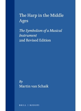 预订 The Harp in the Middle Ages: The Symbolism of a Musical Instrument. 2nd Revised Edition 中世纪的竖琴：乐器的象征意