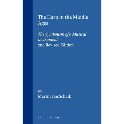 预订 The Harp in the Middle Ages: The Symbolism of a Musical Instrument. 2nd Revised Edition 中世纪的竖琴：乐器的象征意
