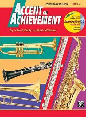 【预订】Accent on Achievement, Bk 2: Combined Percussion---S.D., B.D., Access., Timp. & Mallet Percussion, Book & CD