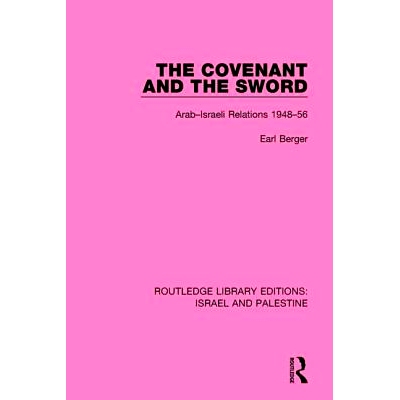 预订 The Covenant and the Sword: Arab-Israeli Relations, 1948-56: 9781138904187