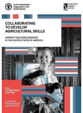 预订 Collaborating to Develop Agricultural Skills 合作开发农业技能：美利坚合众国的能力建设机构: 9789251350904
