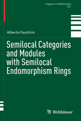 【预订】Semilocal Categories and Modules with Semilocal Endomorphism Rings