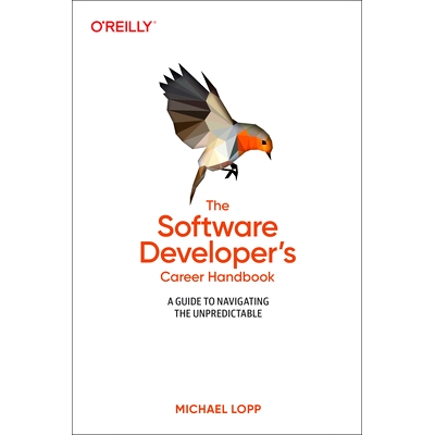 预订 The Software Developer’s Career Handbook: A Guide to Navigating the Unpredictable 软件开发人员职业手册：导航不可预
