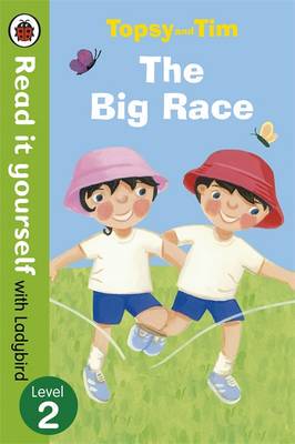 【预订】Topsy and Tim: The Big Race - Read it yourself with Ladybird