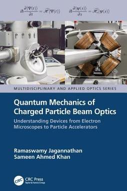 【预订】Quantum Mechanics of Charged Particle Beam Optics: Understanding Devices from Electron Microscopes to Part...