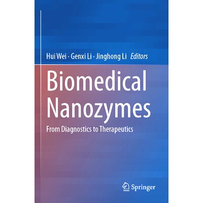 预订 Biomedical Nanozymes: From Diagnostics to Therapeutics 生物医学纳米酶：从诊断到*: 9789819933402