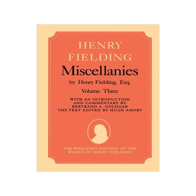 【预订】Miscellanies by Henry Fielding, Esq: Volume Three