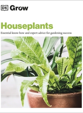 预订 Grow Houseplants: Essential Know-how and Expert Advice for Gardening Success 室内植物种植：园艺成功的*知识和专家建