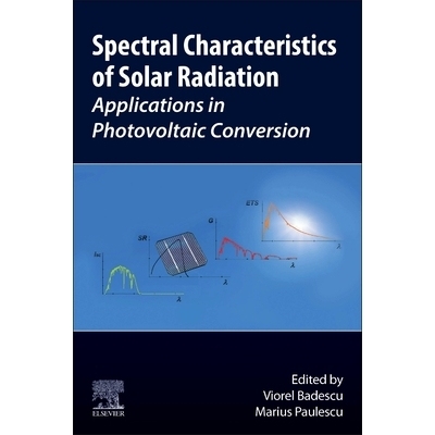 预订 Spectral Characteristics of Solar Radiation: Applications in Photovoltaic Conversion 太阳辐射的光谱特性：在光伏转换