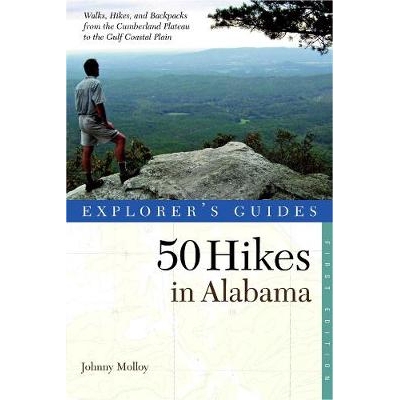 预订 Explorer’s Guide 50 Hikes in Alabama 探险家指南阿拉巴马州50次徒步旅行: 9780881508789