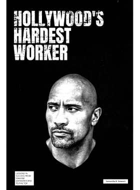 预订 Hollywood’s Hardest Worker: Lessons in Success from Dwayne Johnson’s Rise to the Top: 9798323577521