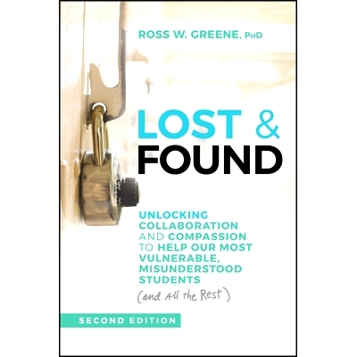 预订 Lost and Found: Unlocking Collaboration and Compassion to Help Our Most Vulnerable, Misunderstood Students (And All