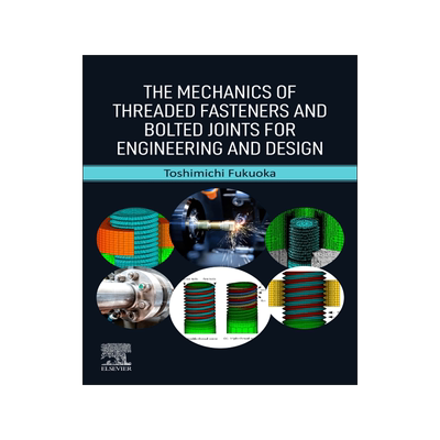 [预订]The Mechanics of Threaded Fasteners and Bolted Joints for Engineering and Design