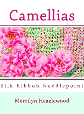 预订 Camellias: Silk Ribbon Needlepoint: 9781516992591