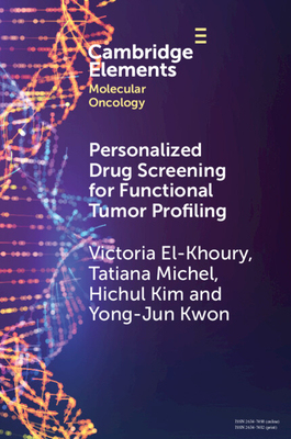 【预订】Personalized Drug Screening for Functional Tumor Profiling 9781009016933