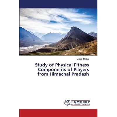 预订 Study of Physical Fitness Components of Players from Himachal Pradesh: 9783659716485