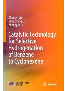 预订 Catalytic Technology for Selective Hydrogenation of Benzene to Cyclohexene
