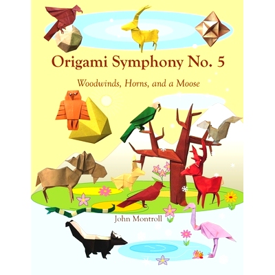 预订 Origami Symphony No. 5: Woodwinds, Horns, and a Moose: 9781877656545