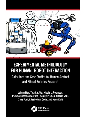 预订 Experimental Methodology for Human–Robot Interaction: Guidelines and Case Studies for Human-Centred and Ethical Ro