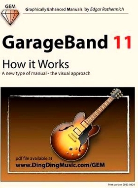 预订 GarageBand 11 - How it Works: A new type of manual - the visual approach: 9781478236962