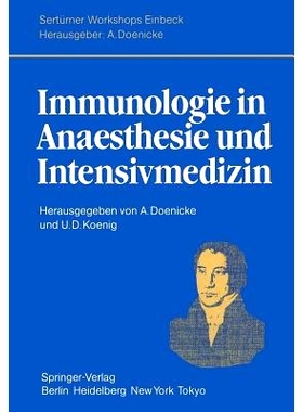 预订 Immunologie in Anaesthesie und Intensivmedizin: Eine kritische Bestandsaufnahme. Herrn Professor Dr. Hans Bergmann