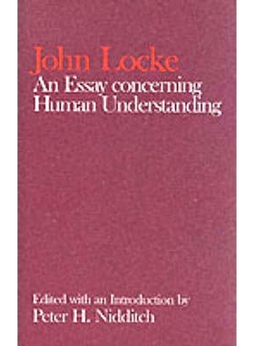 现货 John Locke: An Essay concerning Human Understanding 约翰·洛克作品的克拉伦登版：关于人类理解的散文: 9780198245957