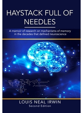 预订 Haystack Full of Needles: A memoir of research on mechanisms of memory in the decades that defined neuroscience: 97
