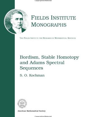 【预售】Bordism, Stable Homotopy and Adams Spectral Sequences