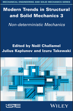 【预订】Modern Trends In Structural And Solid Mechanics 3: Non-Deterministic Mechanics 9781786307187
