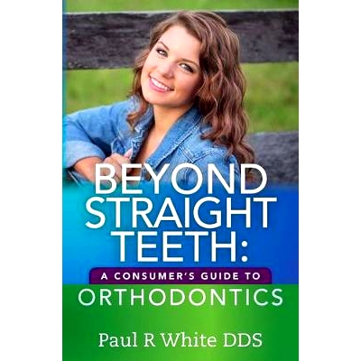 预订 Beyond Straight Teeth: A Consumer’s Guide to Orthodontics: 9781518653605