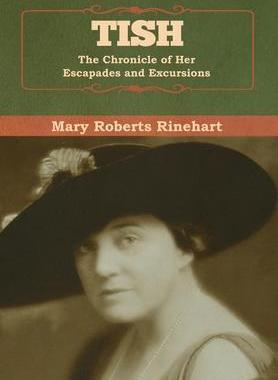 [预订]Tish: The Chronicle of Her Escapades and Excursions 9781647992132