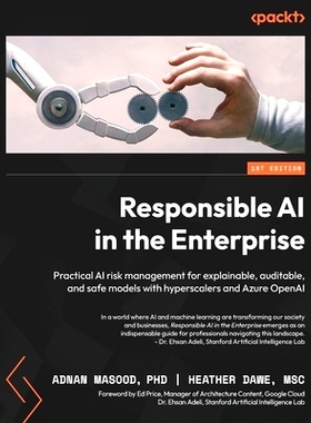 预订 Responsible AI in the Enterprise: Practical AI risk management for explainable, auditable, and safe models with hyp