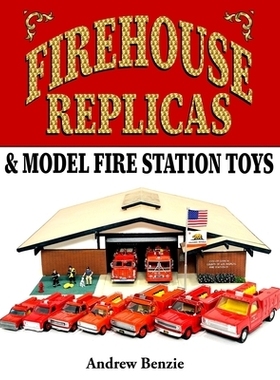 预订 Firehouse Replicas & Model Fire Station Toys: 9781950562497