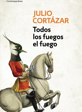 西班牙语原版 胡里奥·科塔萨尔：万火归一 含南方高速 Julio Cortázar: Todos los fuegos el fuego