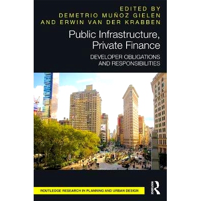 预订 Public Infrastructure, Private Finance: Developer Obligations and Responsibilities 公共基础设施、私人金融：开发商的