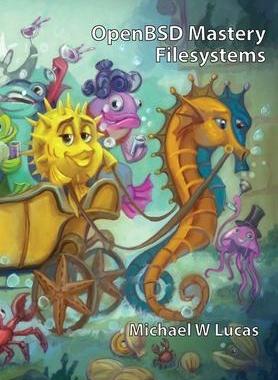 [预订]OpenBSD Mastery: Filesystems 9781642350708