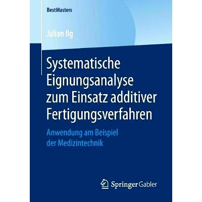 预订 Systematische Eignungsanalyse Zum Einsatz Additiver Fertigungsverfahren: Anwendung Am Beispiel Der Medizintechnik