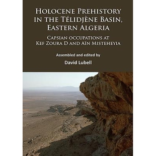 预订 Algeria Zoura Capsian occupations the Basin Mistehey and Aïn Télidjène Eastern Kef Prehistory Holocene