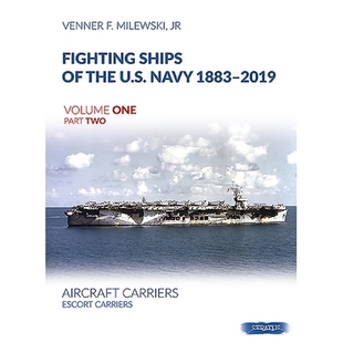 Carriers. Fighting Aircraft Carriers U.S. 2019 One 1883 Two Navy 美国海军战斗舰 Ships Part the Escort Volume 预订