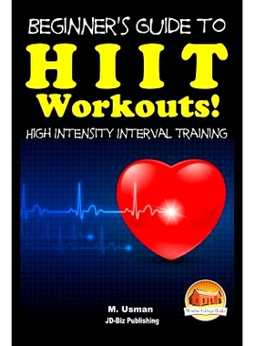 预订 Beginners Guide to HIIT Workouts High Intensity Interval Training: 9781514264164
