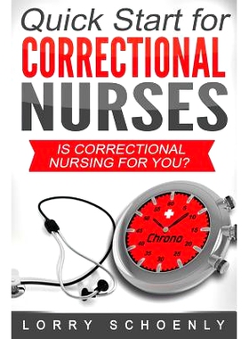 预订 Is Correctional Nursing for You?: Quick Start for Correctional Nurses: 9780991294299
