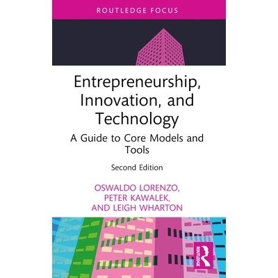 预订 Entrepreneurship, Innovation, and Technology: A Guide to Core Models and Tools: 9781032376714