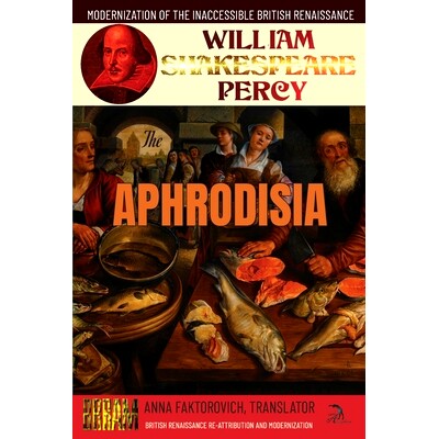 预订 The Aphrodisia: Modernization of the Inaccessible British Renaissance: 9798750073962