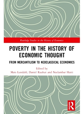 预订 Poverty in the History of Economic Thought: From Mercantilism to Neoclassical Economics 经济思想史上的贫困：从重商